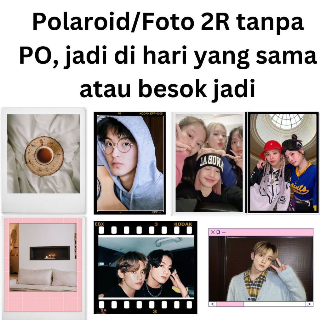 Cetak Polaroid Instax TANPA PO, Foto 2R, , Custom Foto Kodak (minimal order 25 atau kelipatannya)