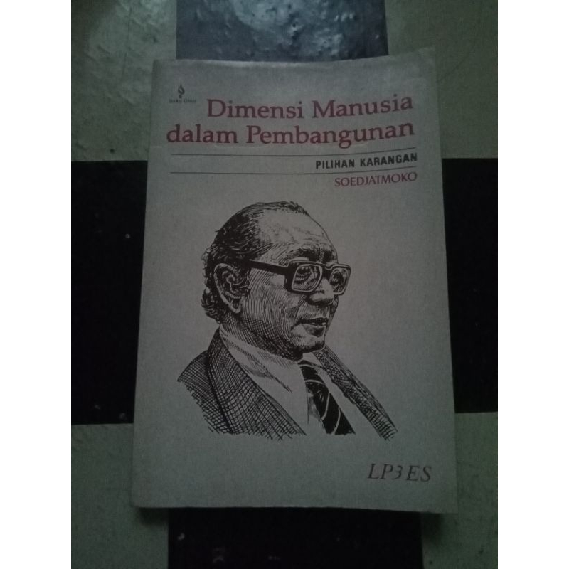 Dimensi Manusia dalam Pembangunan Pilihan Karangan Soedjatmoko