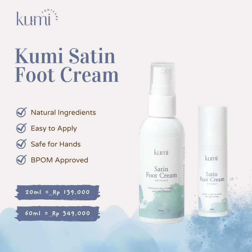 Kumi Satin Foot Cream / Pedicure / Foot Care / Krim Perawatan Kaki untuk Kaki Kering dan Pecah Pecah