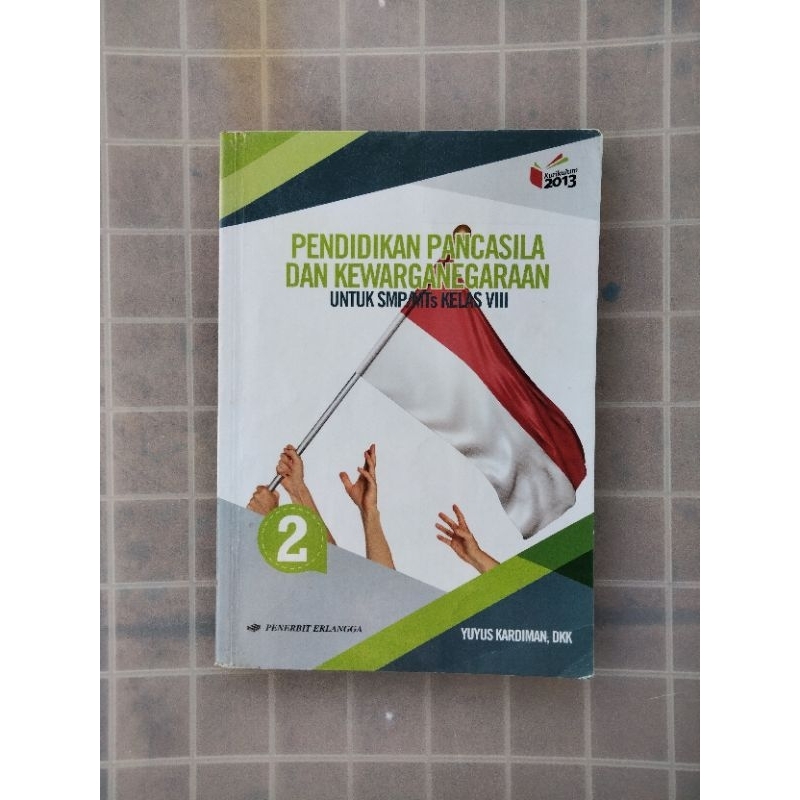 Buku PPKN 2 - Kelas 8 - K13 - Erlangga - Yuyus Kardiman, dkk