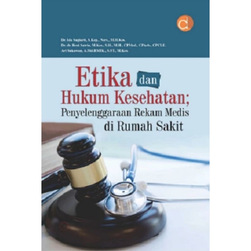 Buku Etika dan Hukum Kesehatan Penyelenggaraan Rekam Medis - Ida Sugiarti