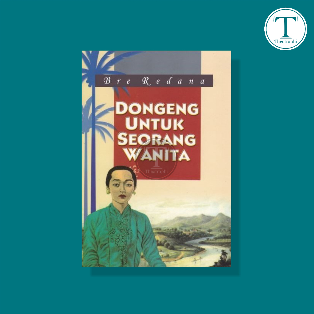 Dongeng untuk Seorang Wanita - Bre Redana