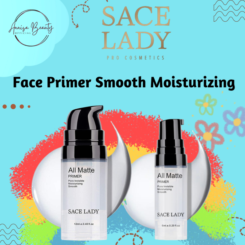 [BPOM][100%ORI&amp;READY]SACE LADY Face Primer Smooth Moisturizing Pengontrol Minyak Meminimalkan Pori-pori Menghaluskan Garis-garis Halus Alas Rias