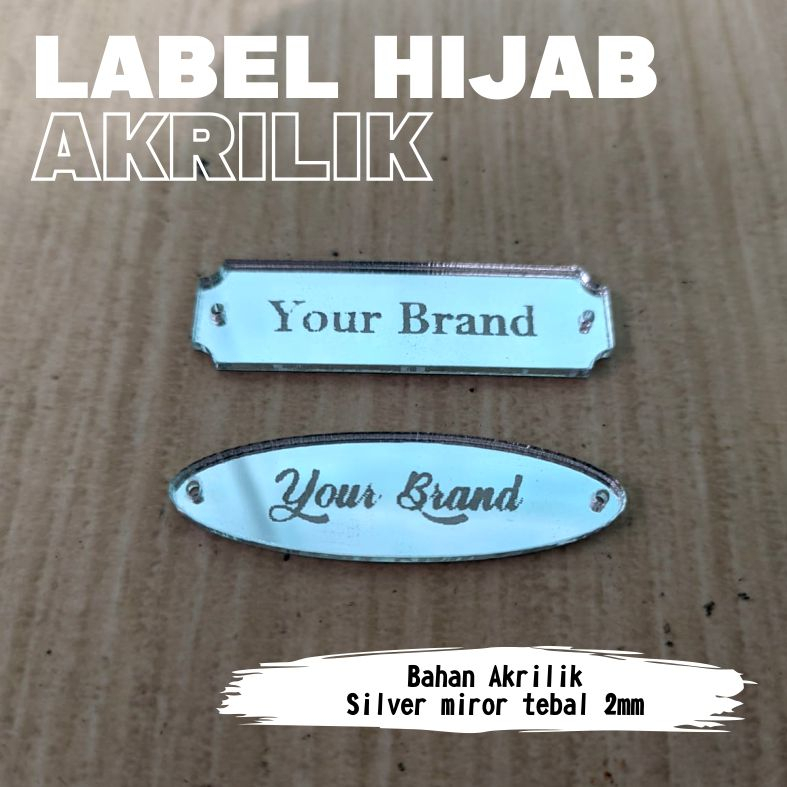 LEBEL HIJAB AKRILIK SILVER CUSTOM NAMA ATAU BRAND ANDA