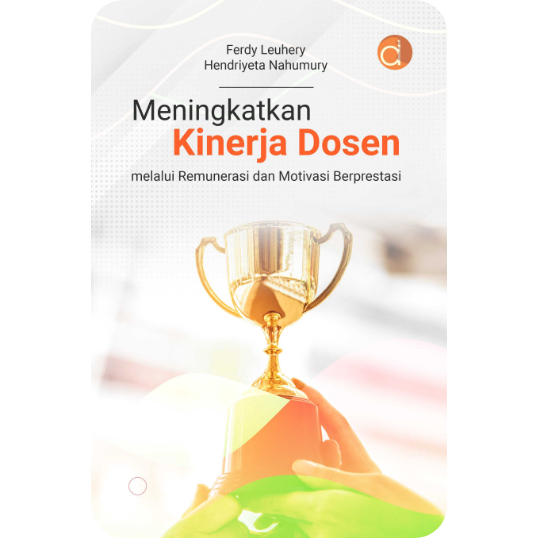 Buku Meningkatkan Kinerja Dosen Melalui Remunerasi dan Motivasi Berprestasi