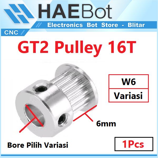 [HAEBOT] GT2 Pulley Timing 16T W6 Bore 3.17 4 5 6 6.35 mm Puley CNC 3D Printer Aluminium Pitch 2mm Aktuator Slider Bergigi Gigi Teeth 16