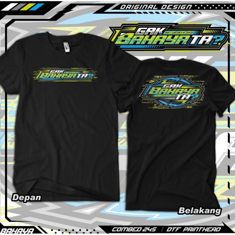 Kaos Gak Bahaya Ta Baju kata kata