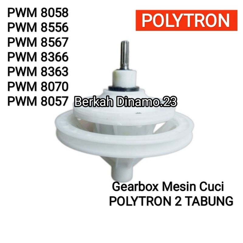 Gearbox / Girbok Mesin Cuci POLYTRON PWM 8058 / PWM 8556 / PWM 8567 / PWM 8366 / PWM 8363 / PWM 8070 / PWM 8057 Girbox Mesin Cuci Polytron 2 Tabung