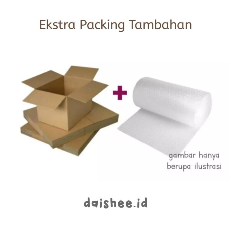 

Ekstra Packing Tambahan Bubble Warp + Dus