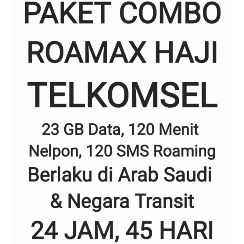 Paket Combo Roamax Roaming Haji Telkomsel Luar Negeri Negri 23GB Tsel Internet Kuota Data Nelpon SMS 45 Hari 24Jam