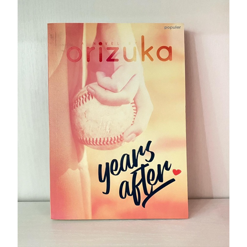 BUKU NOVEL REMAJA FIKSI FICTION “YEARS AFTER” BY ORIZUKA