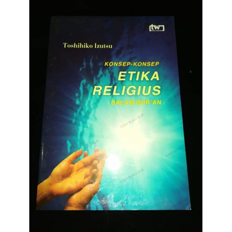 Konsep-Konsep Etika Religius dalam Qur'an - Toshihiko Izutsu