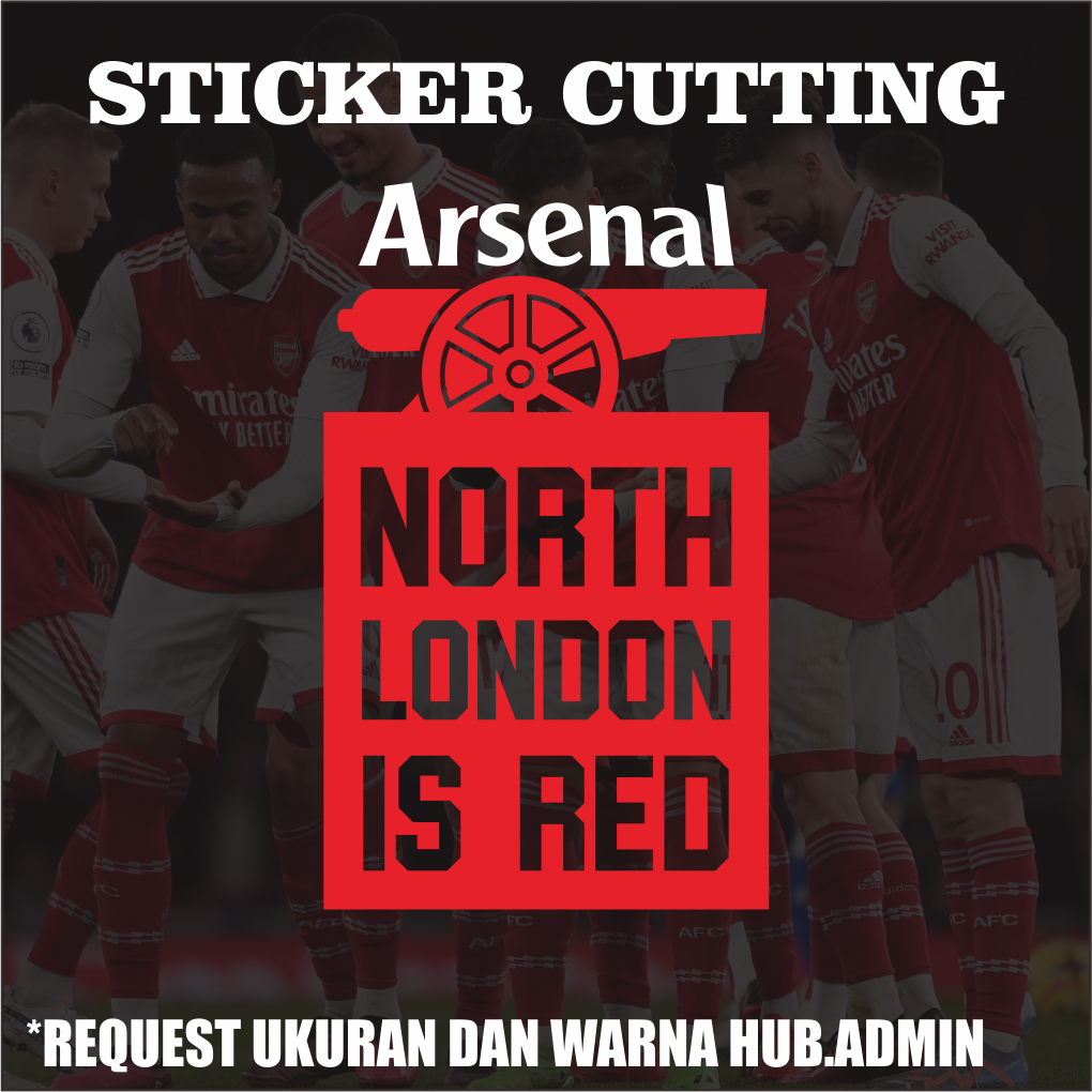 Stiker Cutting Arsenal North London Is Red