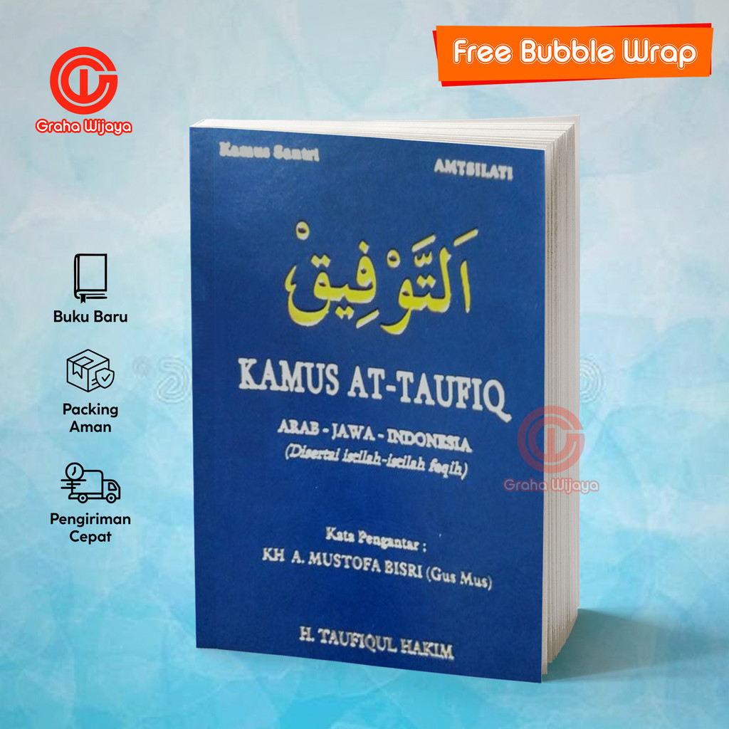Kamus At-Taufiq Attaufiq Taufik Amtsilati Attaufik Arab Jawa Indonesia Kamus Santri - H. Taufiqul Ha