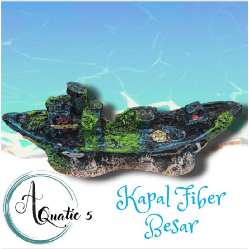 Dekorasi Aquarium Aquascape KAPAL FIBER BESAR