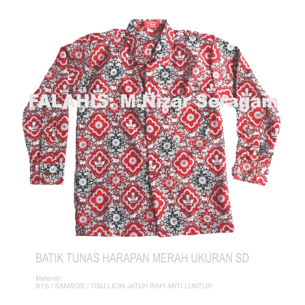 

PROMO- Seragam Batik SD Tunas Harapan Merah Lengan Panjang!!!