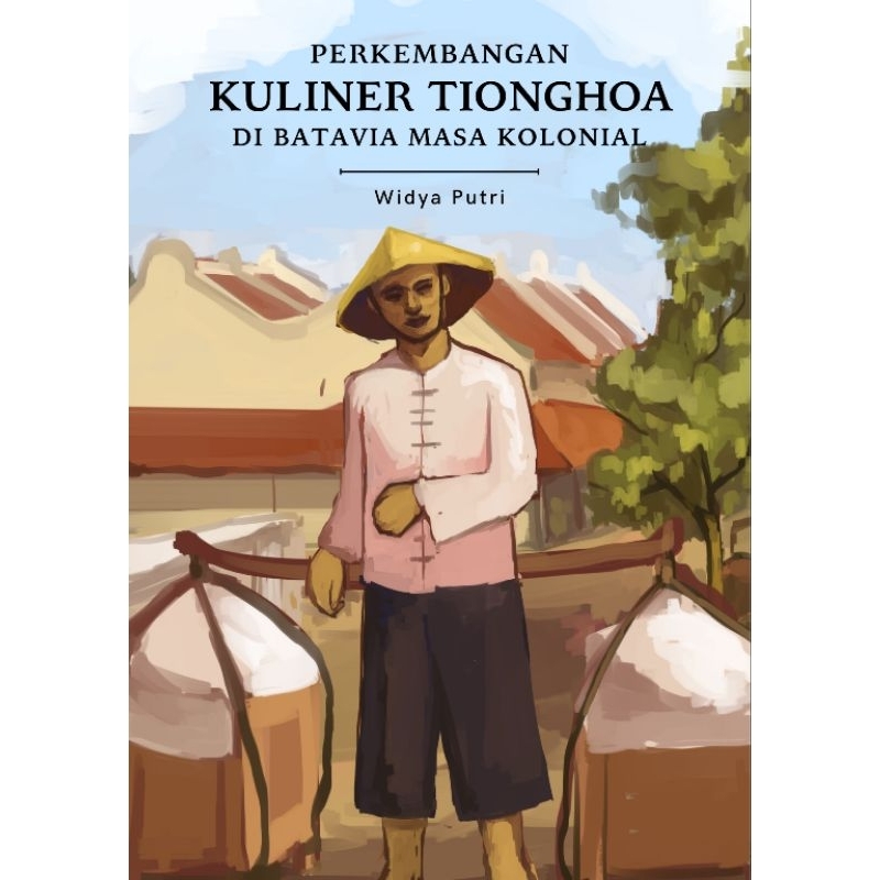 Perkembangan Kuliner Tionghoa di Batavia Masa Kolonial
