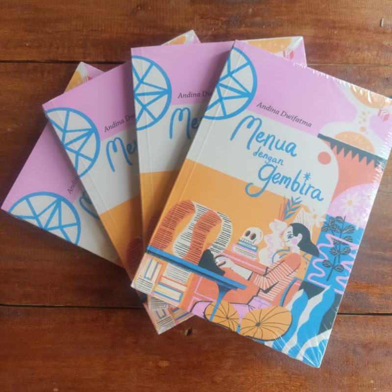 Menua dengan Gembira - Andina Dwifatma