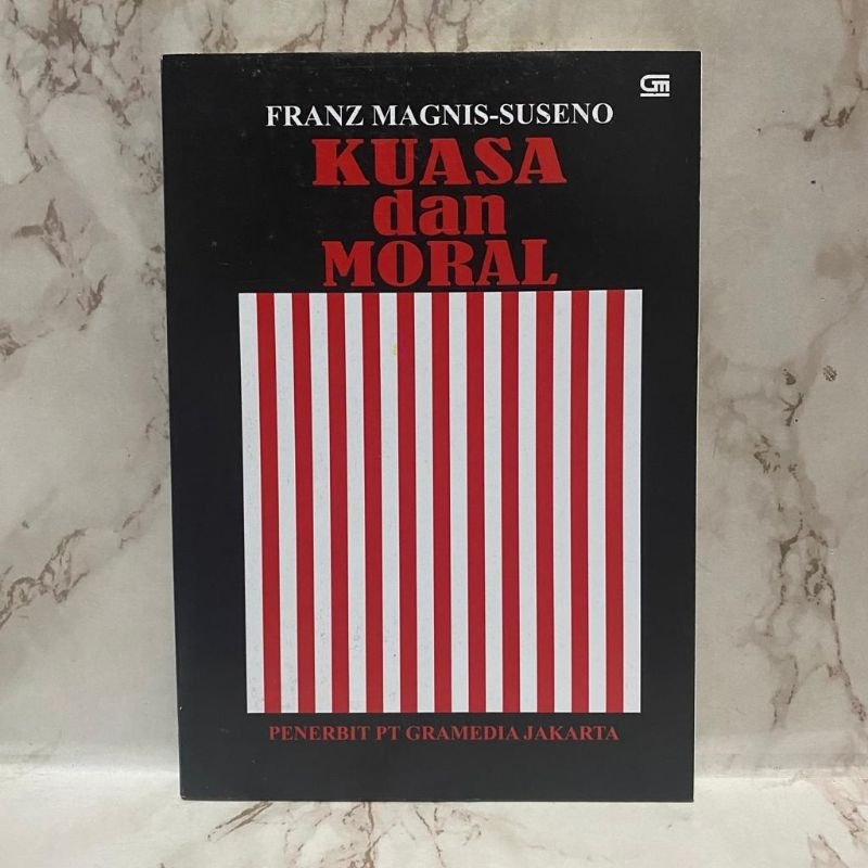 KUASA DAN MORAL - Franz Magnis-Suseno