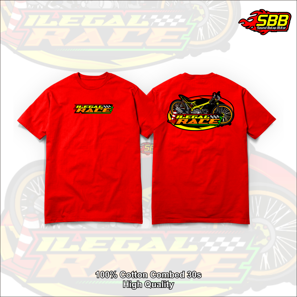 Kaos IlegalRace Drag Motor Katun Combed SOundbalapblitar