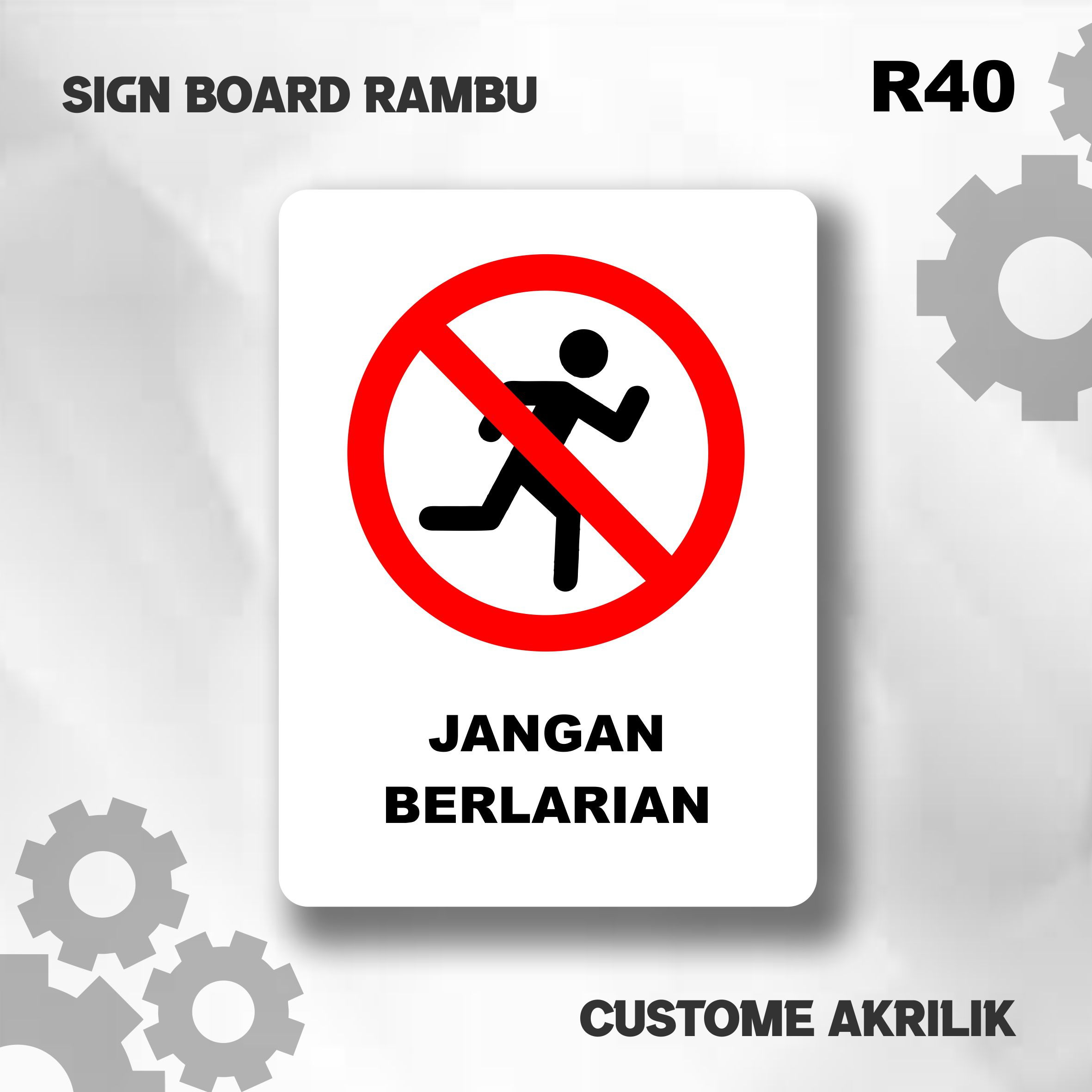 PAPAN PENUNJUK SIGN BOARD AKRILIK CUSTOM | JANGAN BERLARIAN