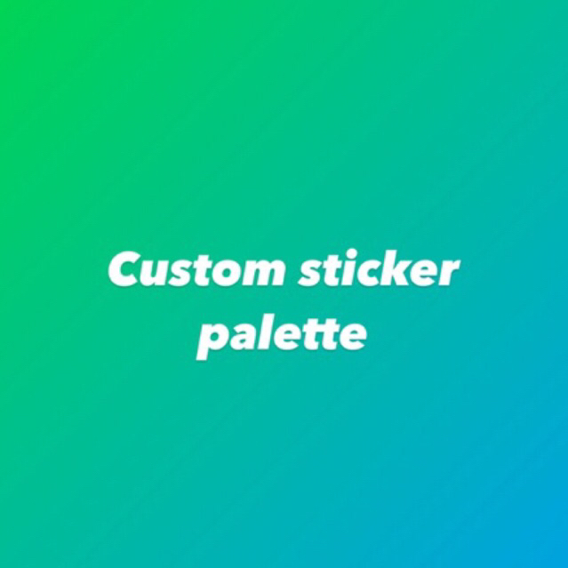

Custom Sticker Palette