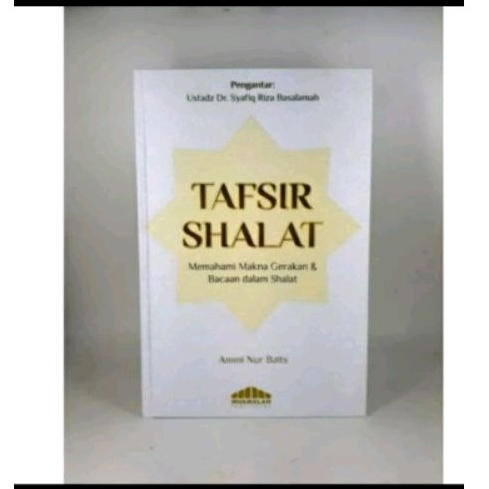 TAFSIR SHOLAT-memahami makna gerakan Dan Bacaan dalam sholat