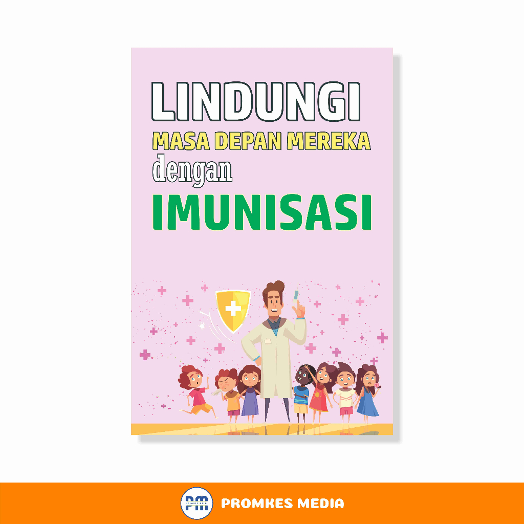 

Poster Kesehatan, Lindungi Mereka Dengan Imunisasi