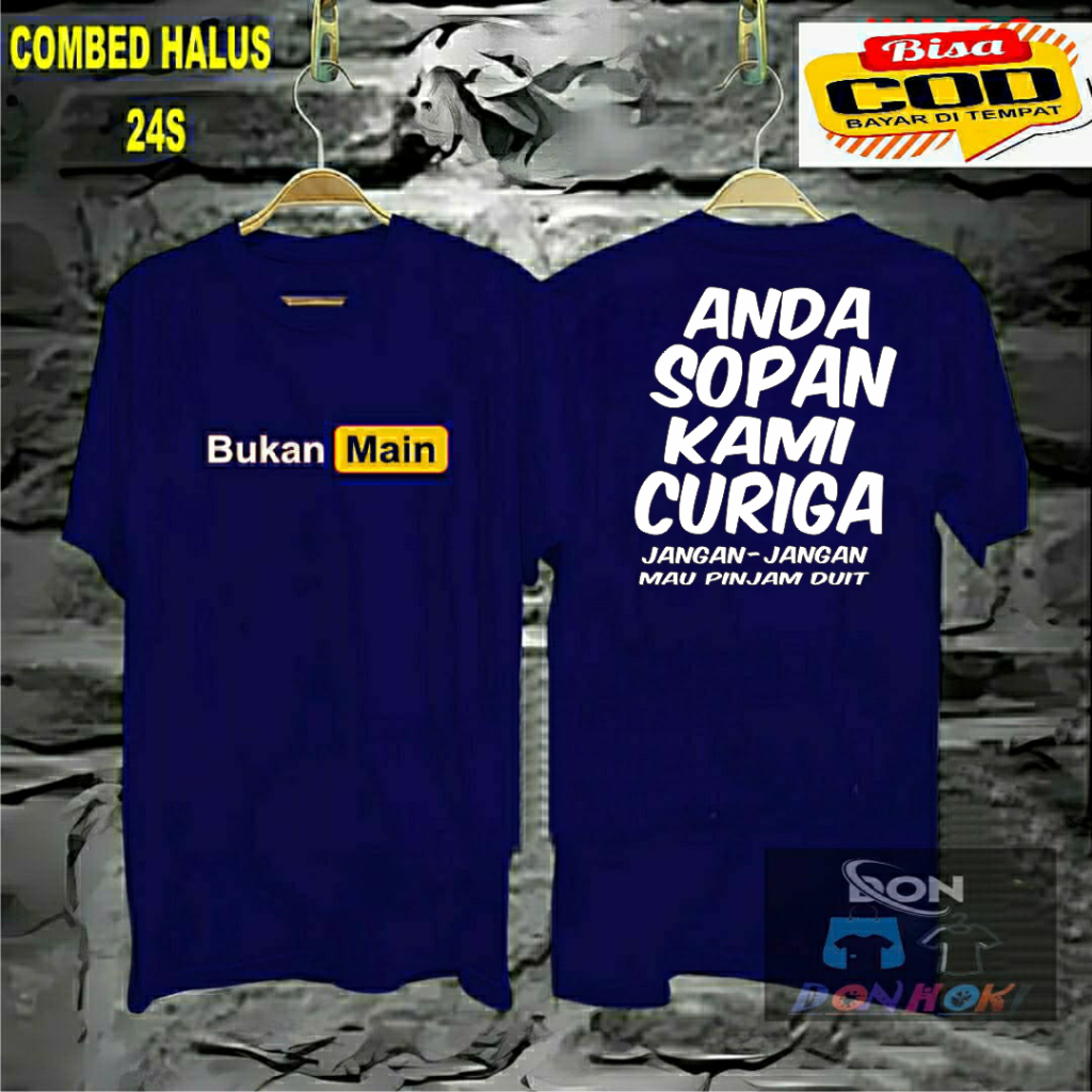 Kaos B.Main Anda Sopan Kami Curiga Kaos Cowok Atasan Pria Wanita Kaos Distro Baju Pria