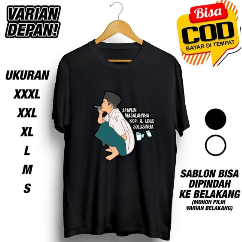 Tshirt Baju Kaos Apapun Masalahnya Kopi & Udud Solusinya