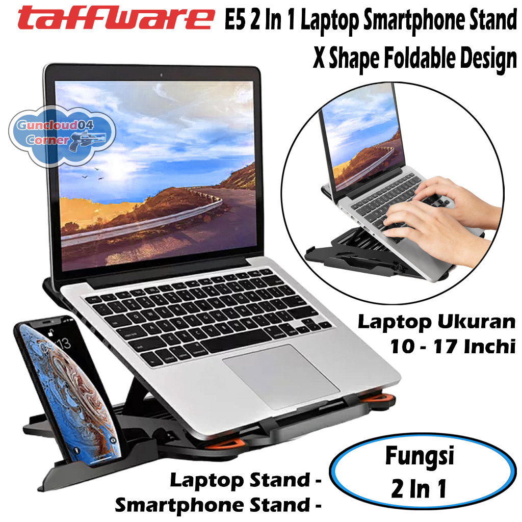 taffware E5 Laptop Smartphone Stand 2 In 1 Notebook Phone Holder X Shape Foldable Anti Heat Design Lipat Anti Panas