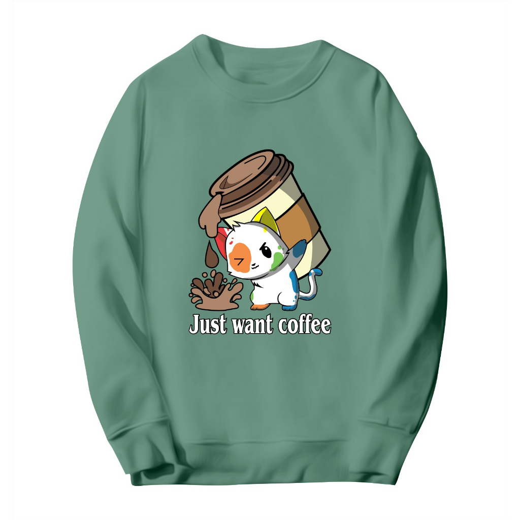 Sweater Crewneck Just Want Coffee flecee bigs ize M-XXL