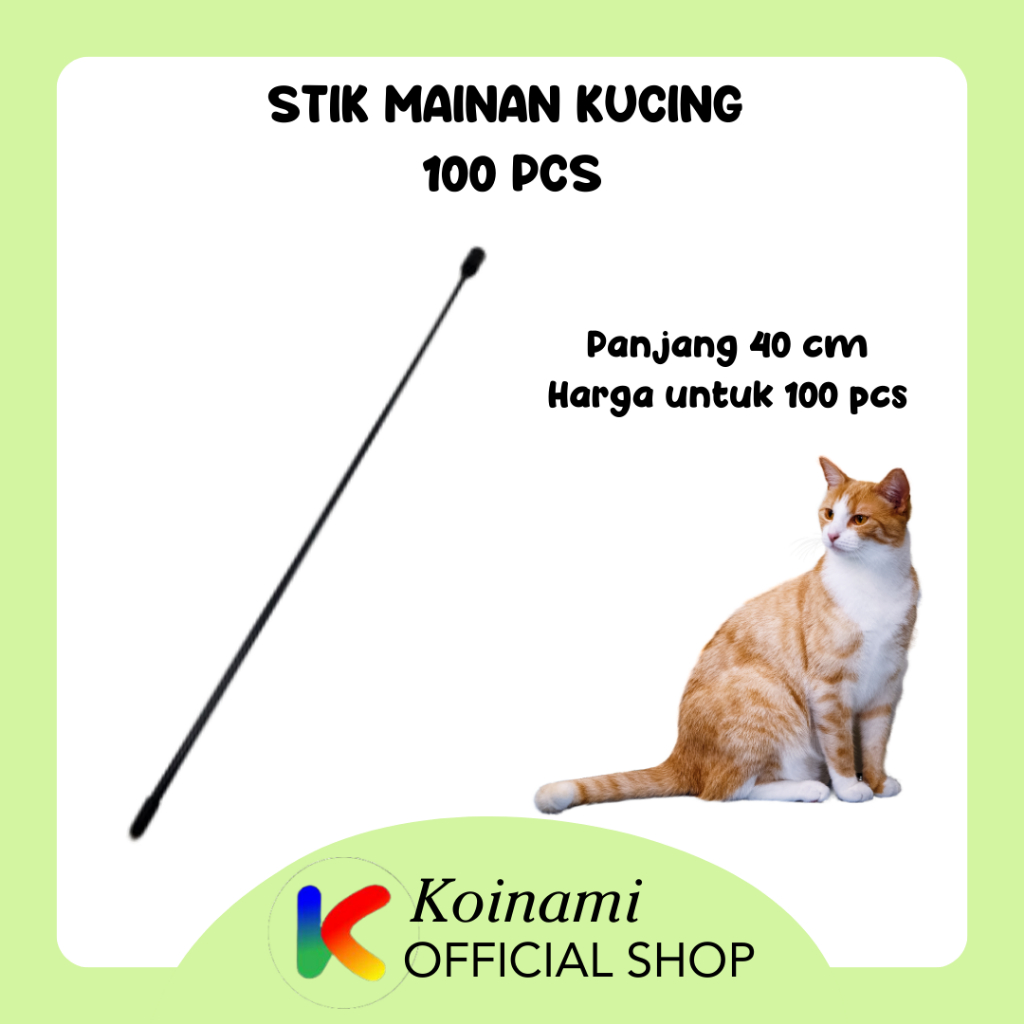 100 pcs STIK MAINAN KUCING 40 CM - GAGANG MAINAN KUCING