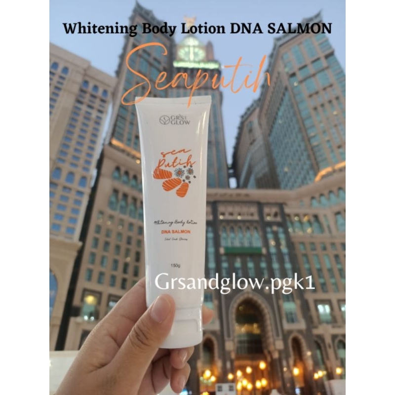 SEAPUTIH WHITENING BODY LOTION DNA SALMON BY GRS AND GLOW PGK