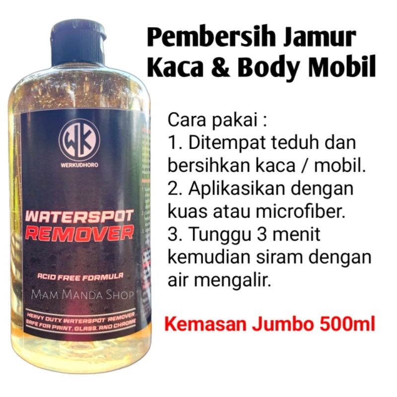 WK Waterspot Remover / Pembersih Jamur Kaca Mobil Membandel 500ml / Penghilang Kerak Air di Kaca Body Emblem Kendaraan