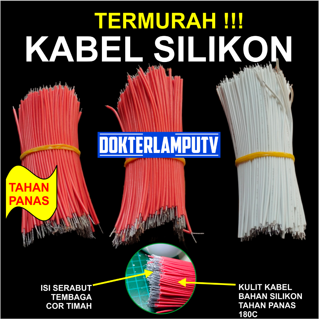 KABEL SILIKON TEMBAGA LAPIS TIMAH UNTUK LHE LED DAN KEPERLUAN PROYEKTOR DIY LAINYA PENYAMBUNGAN LED DOB LED AC LED DC