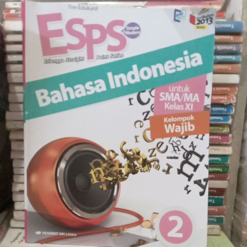 ESPS Bahasa Indonesia Kelas XI / 11 / 2 SMA Kurikulum 2013 Revisi