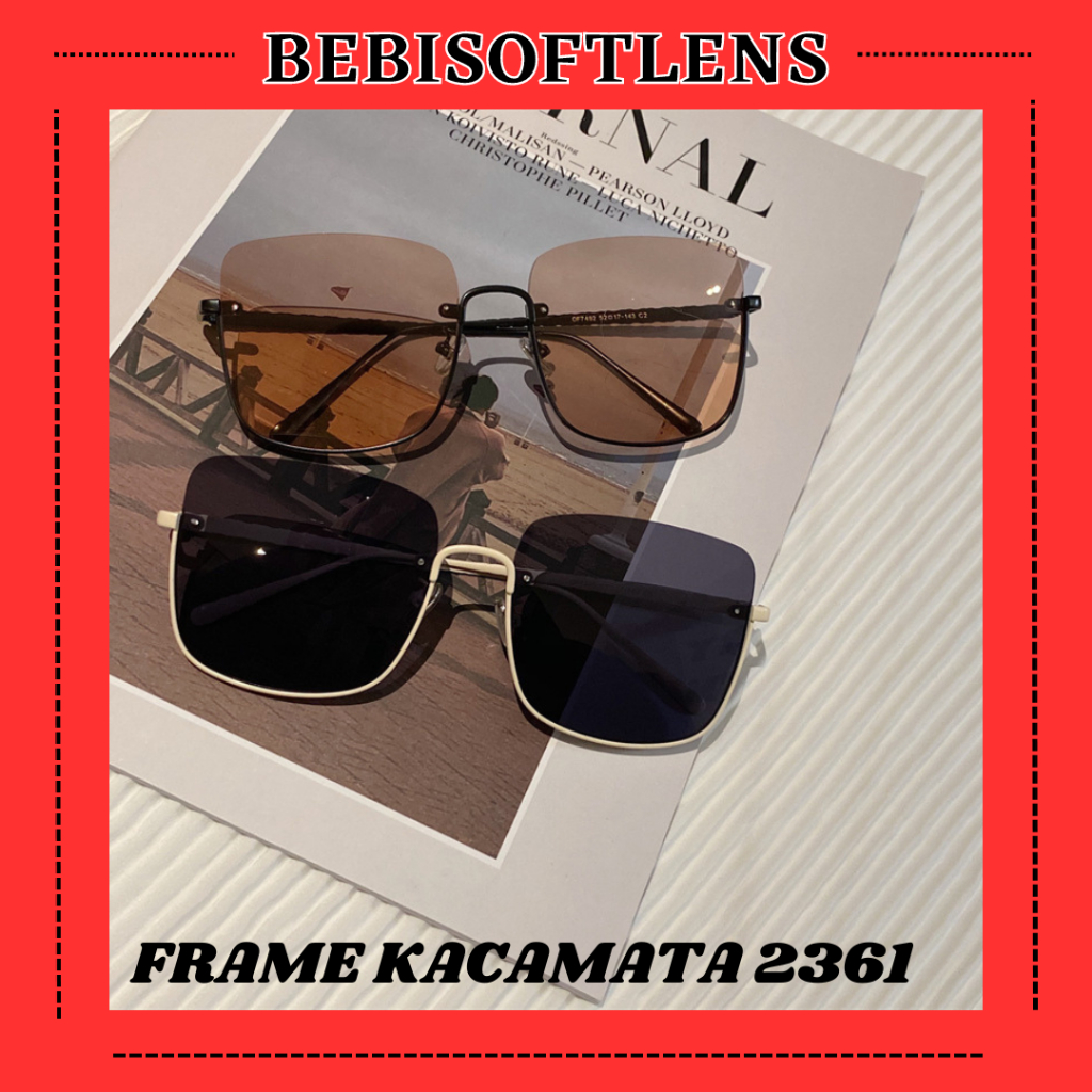 Kacamata 2361 Sunglass Kacamata AntiRadiasi, Kacamata AntiBlueray, Kacamata Bluecromic, Kacamata Normal, Kacamata Minus, Kacamata Kotak, Kacamata Cat Eye / BB