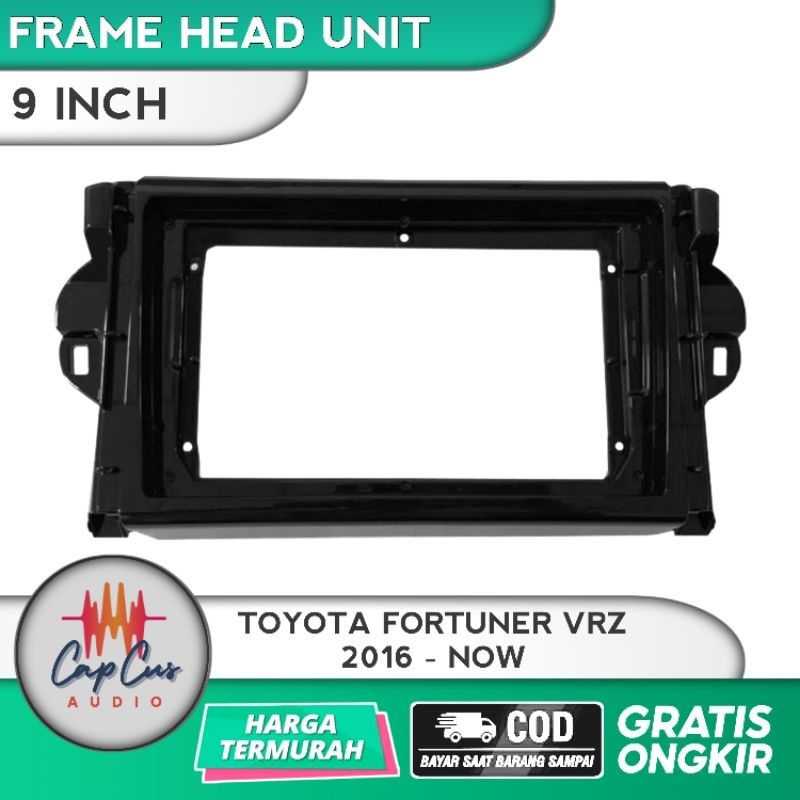 FRAME HEAD UNIT 9 INCH TOYOTA FORTUNER VRZ 2016-NOW / PANEL ANDROID FORTUNER