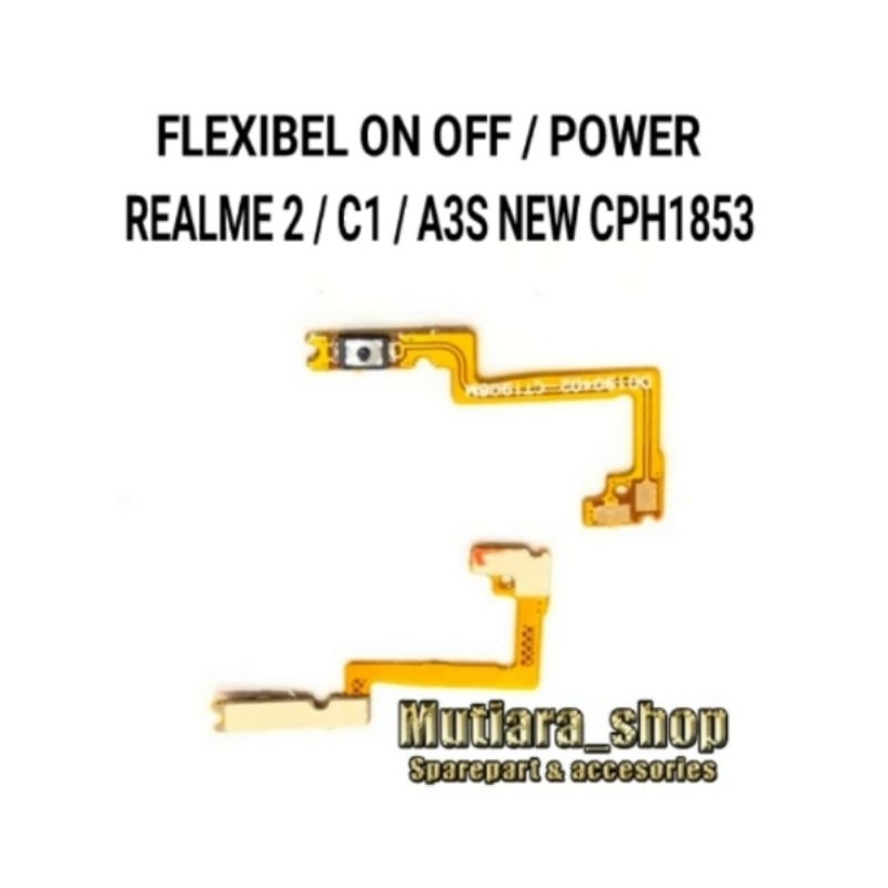 FLEXIBEL POWER / FLEXIBLE ON OFF REALME 2 / C1 / A3S NEW CPH1853