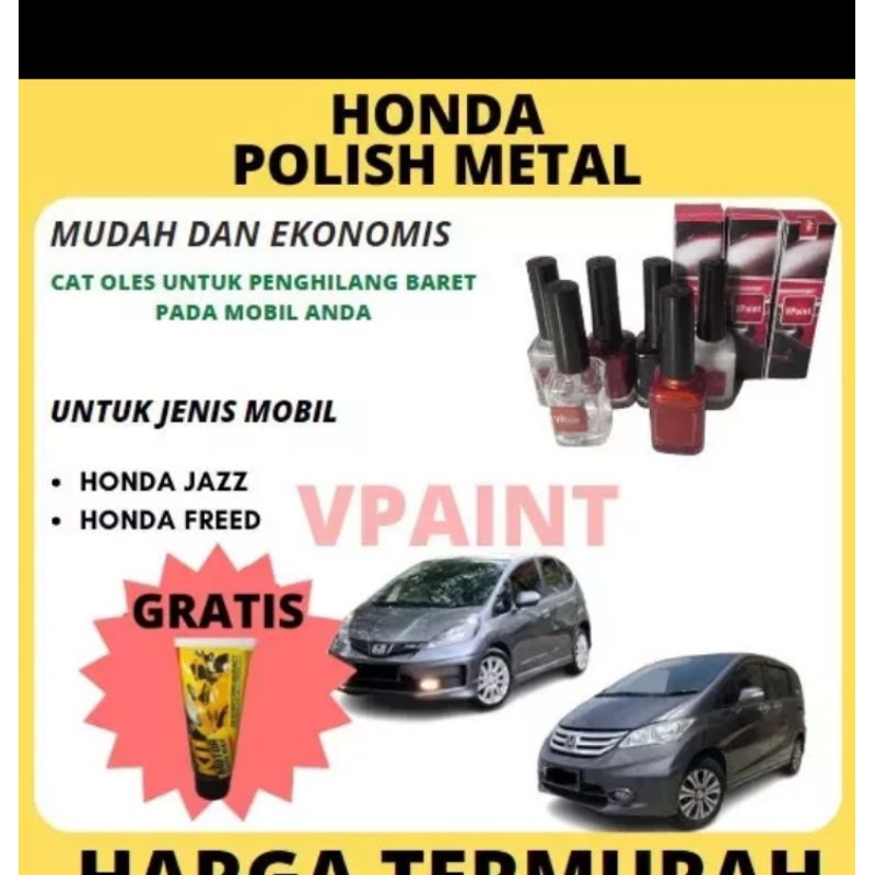 CAT OLES PENGHILANG BARET CAT MOBIL HONDA POLISH METAL UNTUK HONDA JAZZ - HONDA FREED