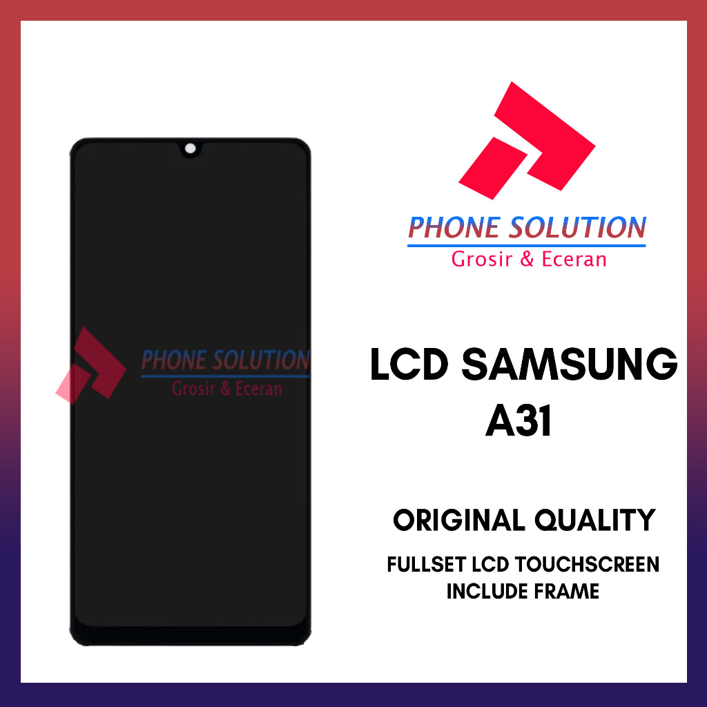 LCD Touchscreen Samsung A31 Include Frame // Supplier LCD - Garansi 1 Bulan