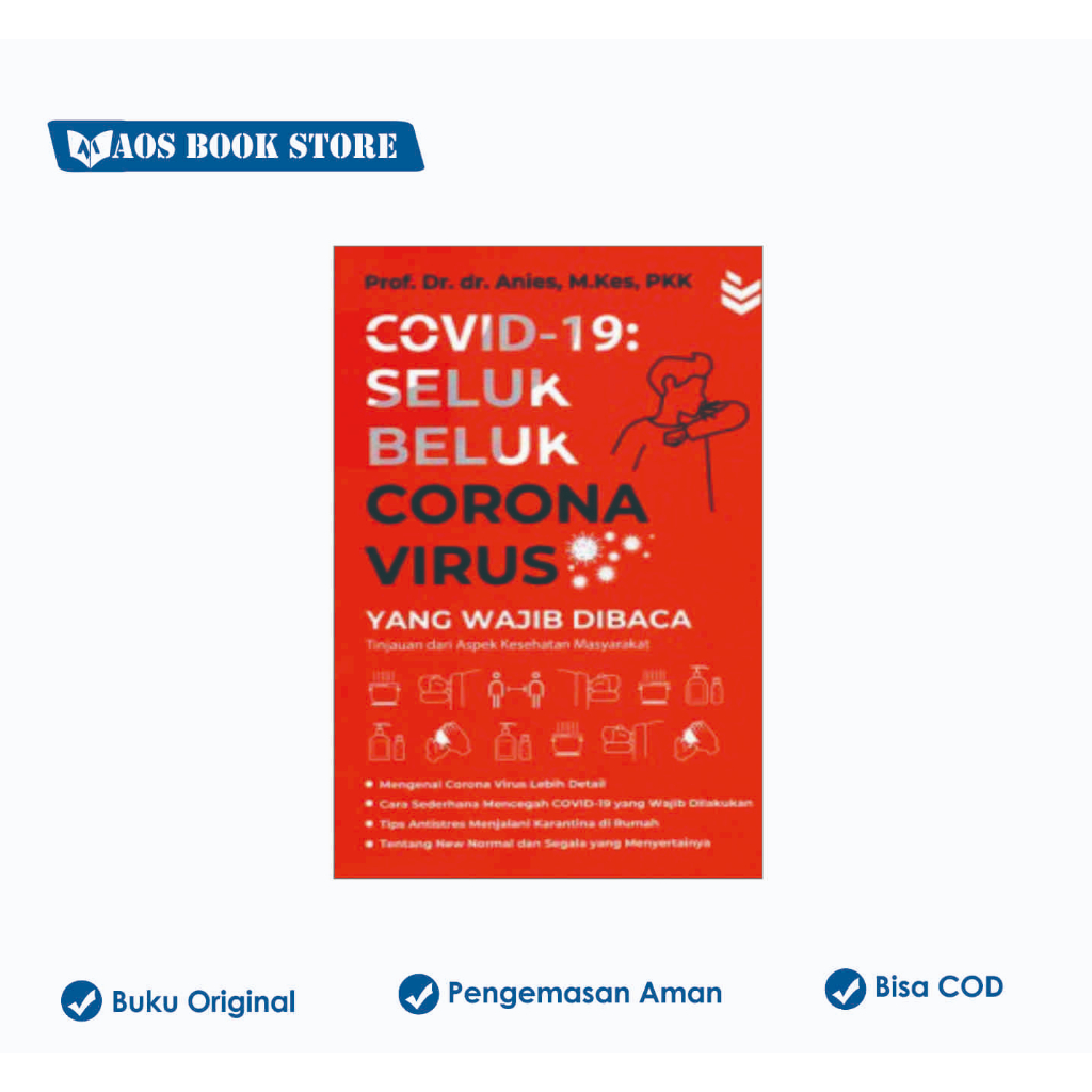 Covid-19: Seluk Beluk Corona Virus yang Wajib Dibaca Tinjauan dari Aspek Kesehatan Masyarakat - Arru