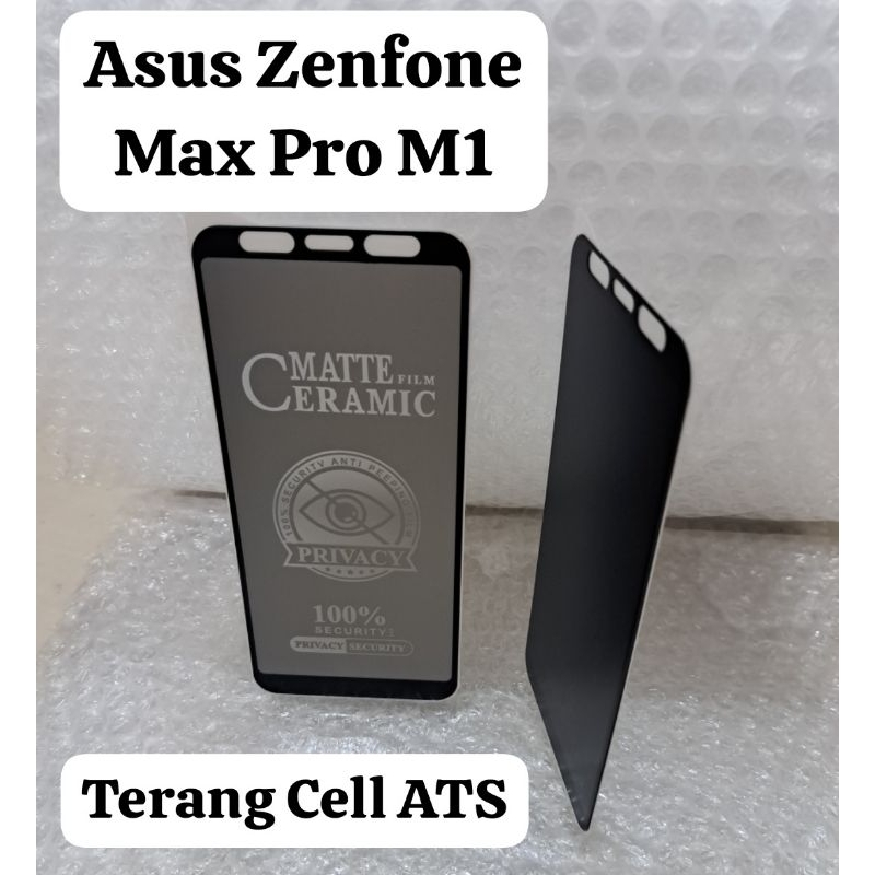 Tempered Glass Matte Film Ceramic Privacy Anti-Spy Asus Zenfone Max Pro M1