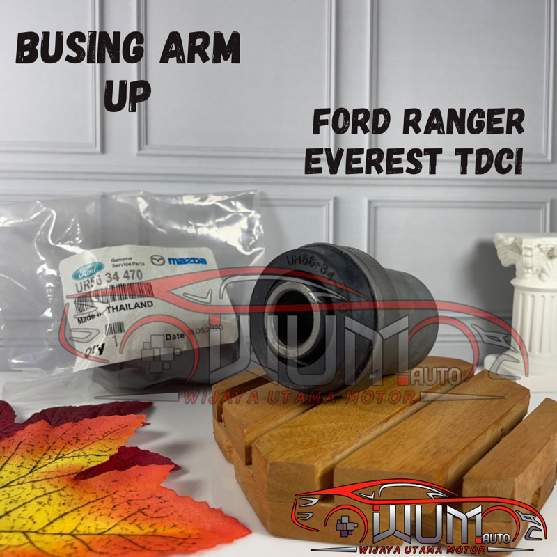 BUSHING ARM UP KARET BUSH BOS SAYAP ATAS FORD RANGER EVEREST TDCI