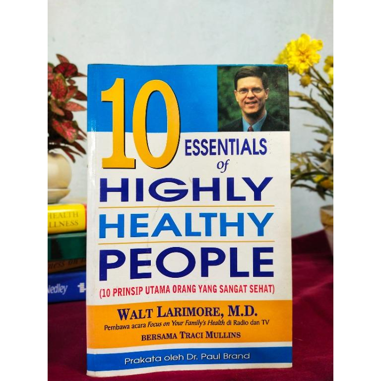 

Buku 10 Essentials of Highly Healthy People --- Walt Larimore