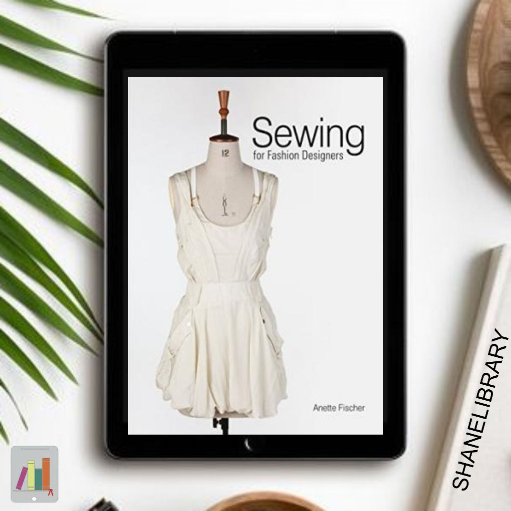 

Sewing for Fashion Designers by Anette Fischer