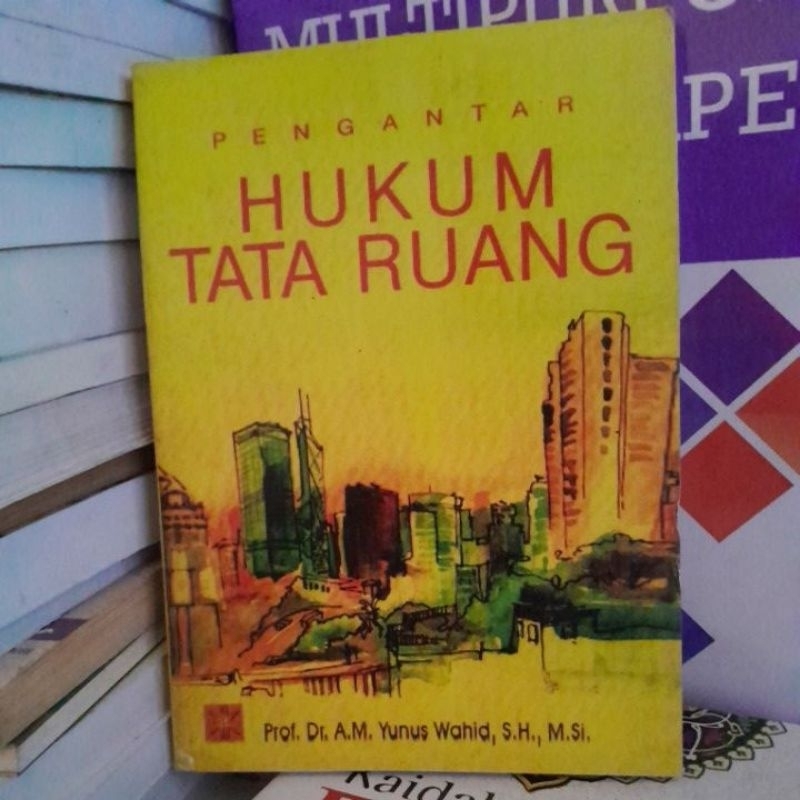 

pengantar hukum tata ruang yunus wahid