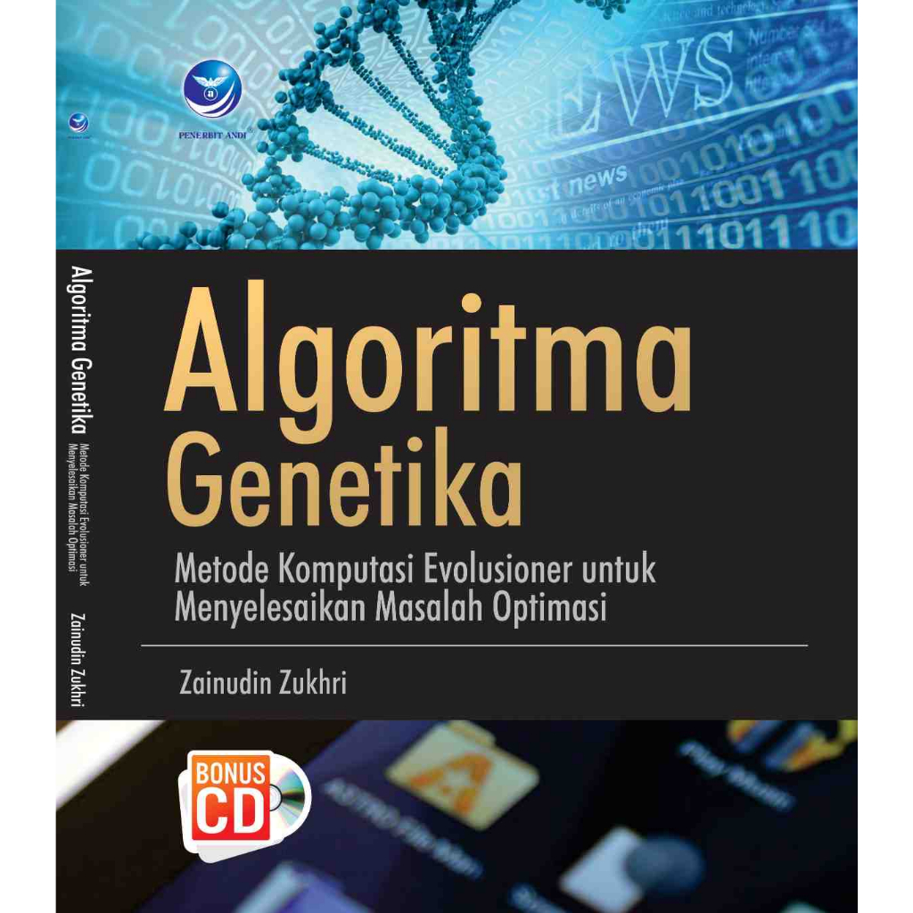 Algoritma Genetika, Metode Komputasi Evolusioner untuk Menyelesaikan Masalah Optimasi