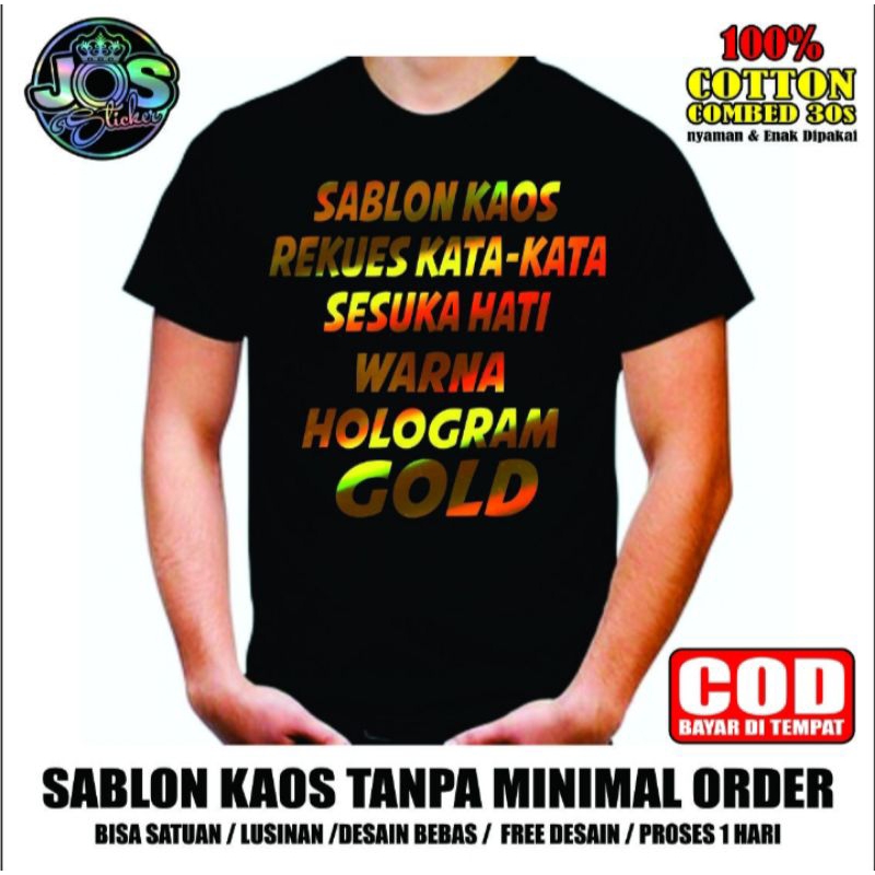kaos sablon rquest/custom kata kata kamu warna HOLOGRAM GOLD keren dan elegan bisa satuan satu hari 